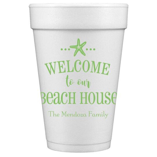 Welcome to Our Beach House Styrofoam Cups
